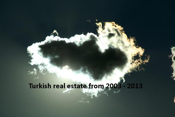 Turkish property silver lining 2003 - 2013